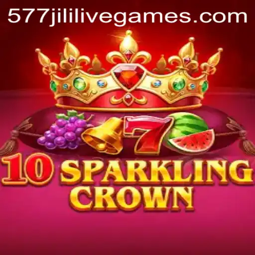 Unveiling the Magic of 10SparklingCrown: The Ultimate Gaming Experience with 577jili