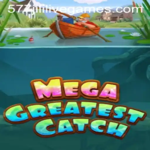 Exploring the Thrills of MegaGreatestCatch and the Power of 577jili